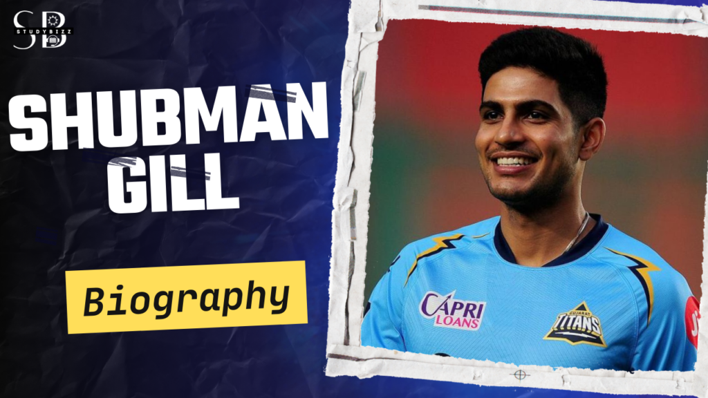 Shubman Gill S Profile Biography Age Country Cricket Stats Wife