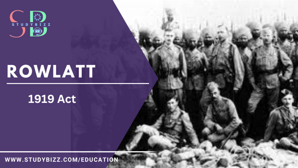 The Rowlatt Act 1919 Education Updates