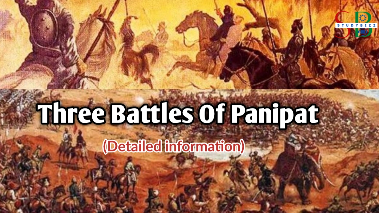 The Battle Of Panipat detailed information of all 3 battles