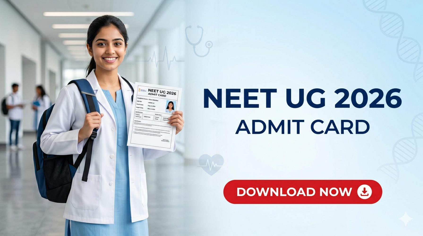 NEET UG 2026 Admit Card Release: Download Link, Steps, Exam Date & Complete Guide