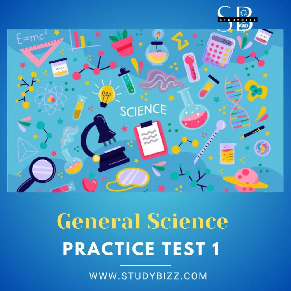 General Science Practice Test 1 by studybizz