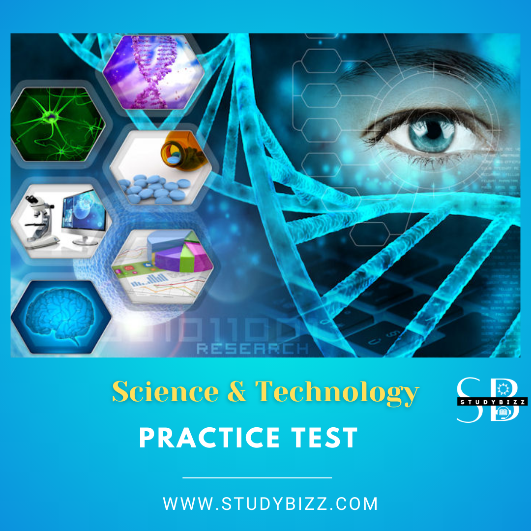 Science & Technology Practice Test By Studybizz - EXAMS