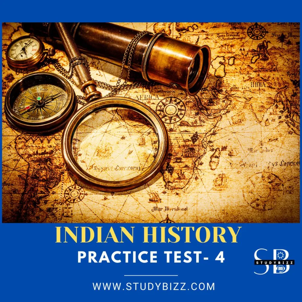 Indian History Practice Test Part – 4 By Studybizz - EXAMS