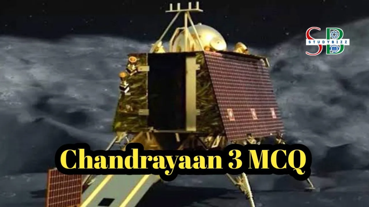 30 MCQs on Chandrayaan 3 By studybizz Useful for all Competitive exams