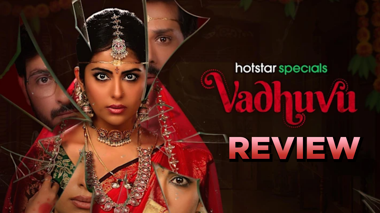 Vadhuvu Review: Vadhuvu Web Series Review & Rating!