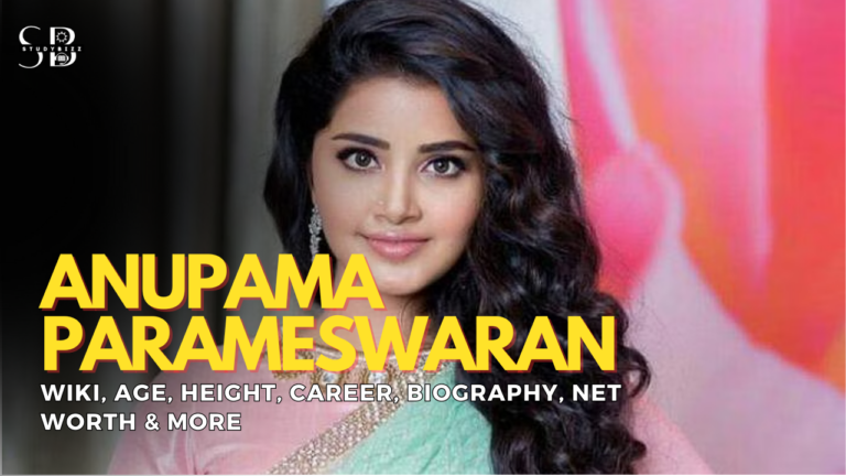 Anupama Parameswaran Wiki, Biography, Age, Height, Weight, Husband ...
