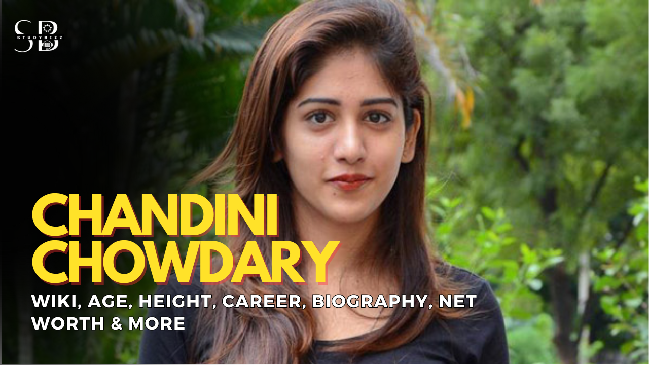 Chandini Chowdary Wiki, Biography, Age, Height, Weight, Husband, Boyfriend, Family, Networth