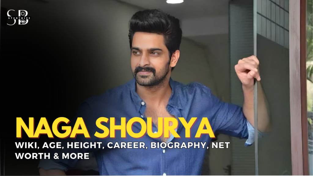 Naga Shourya Wiki, Biography, Age, Height, Weight, Wife, Girlfriend ...