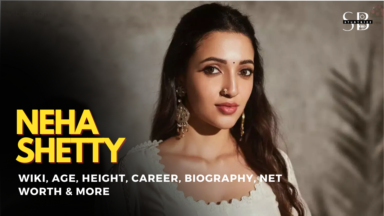 Neha Shetty Wiki Biography, Age, Height, Weight, Husband, Boyfriend, Family, Net Worth,