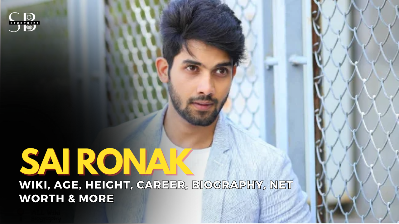 Sai Ronak Wiki, Biography, Age, Height, Weight, Wife, Girlfriend, Family, Networth