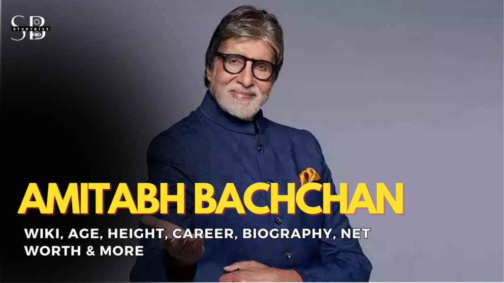 Amitabh Bachchan Wiki, Movies, Age, Biography, Height, Net Worth, Wife ...