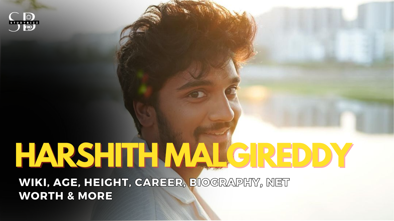 Harshith Malgireddy  Wiki, Movies, Age, Biography, Height, Net Worth, Girlfriend