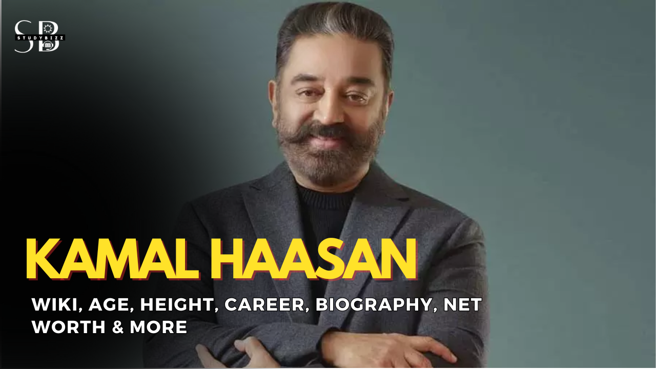 Kamal Haasan Wiki, Biography, Age, Height, Weight, Wife, Girlfriend, Family, Networth