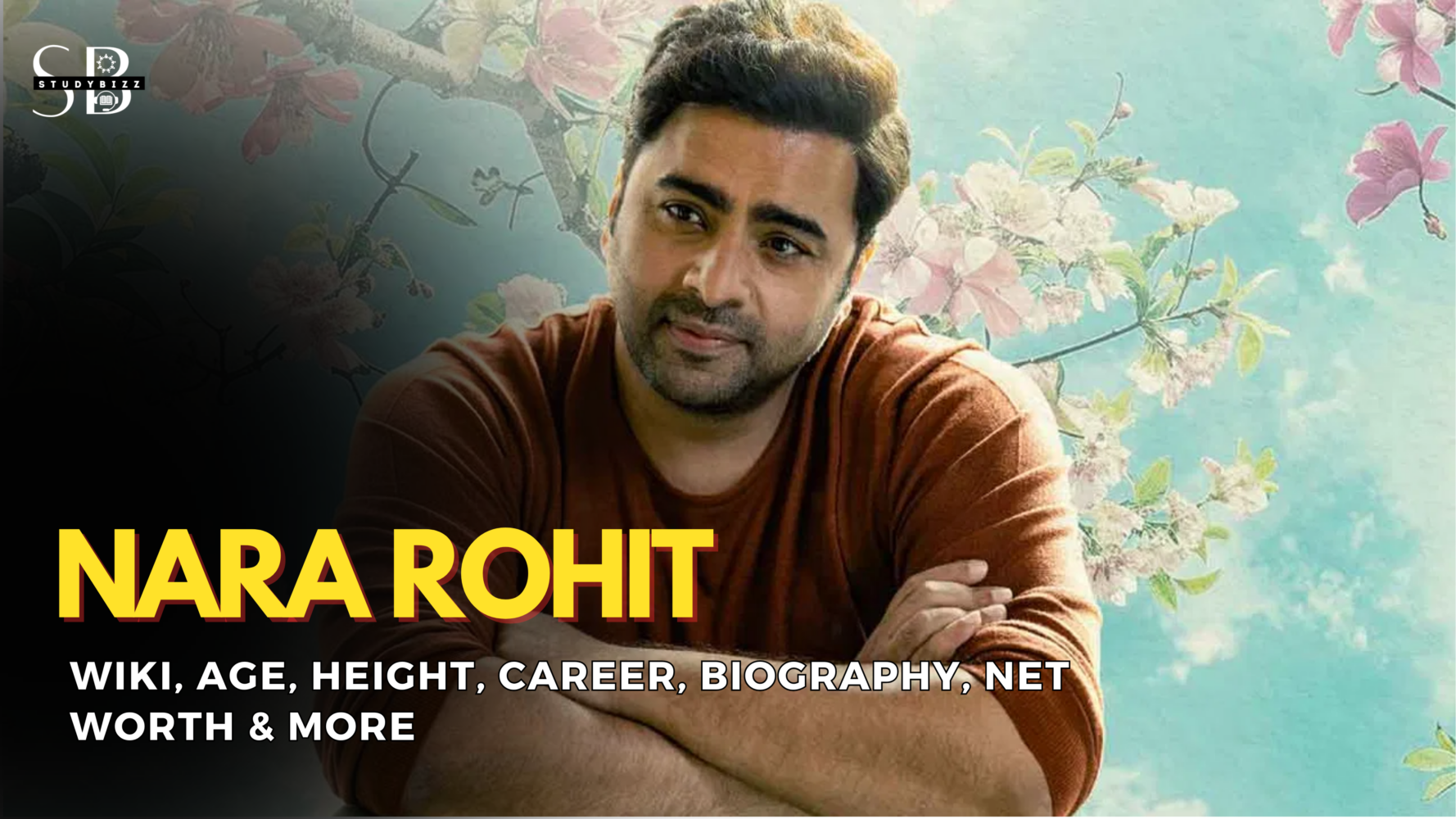 Nara Rohit Age, Height, Wife, Family, Biography, Wiki and More