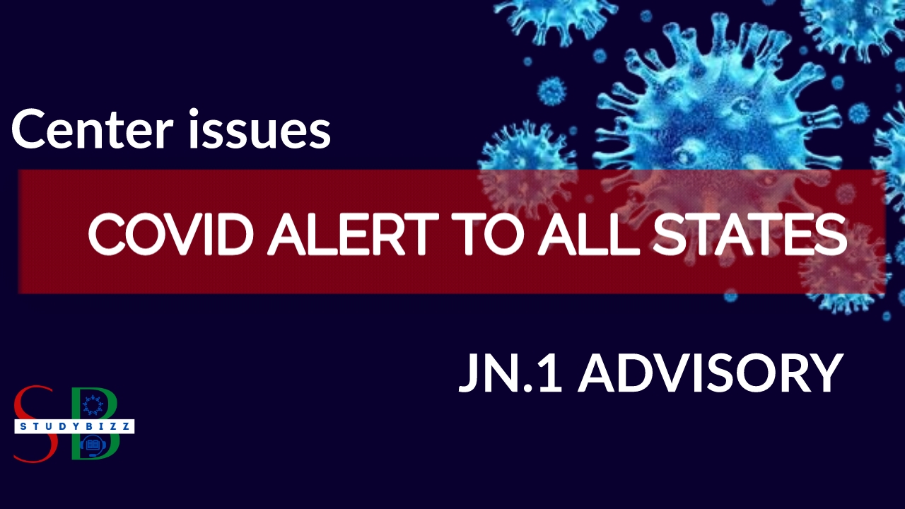 Centre Issues Advisory to States on JN.1 and Covid-19 upsurge