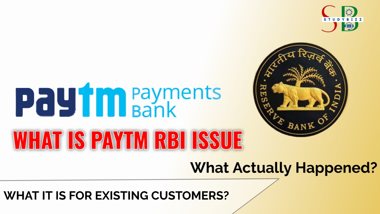 What is Paytm RBI Issue, What it means to customers, Detailed Analysis