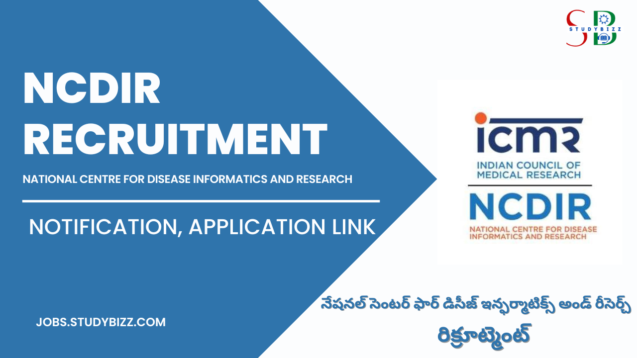 NCDIR Recruitment 2022 for 21 Project Scientist C, Project Technical Officer and other Posts