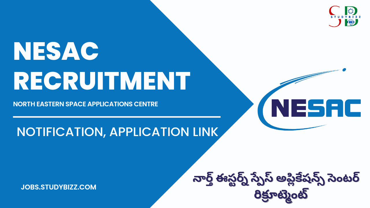 NESAC Recruitment 2022 for 19 Research Scientist, Junior Research Fellow and other Posts