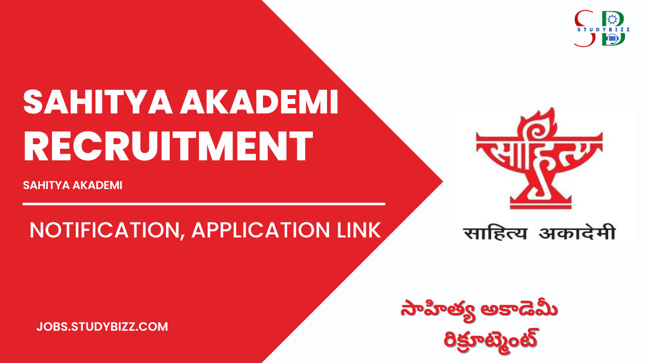 Sahitya Akademi Recruitment 2022 for 10  Sub Editor, Asst Editor & Other Posts
