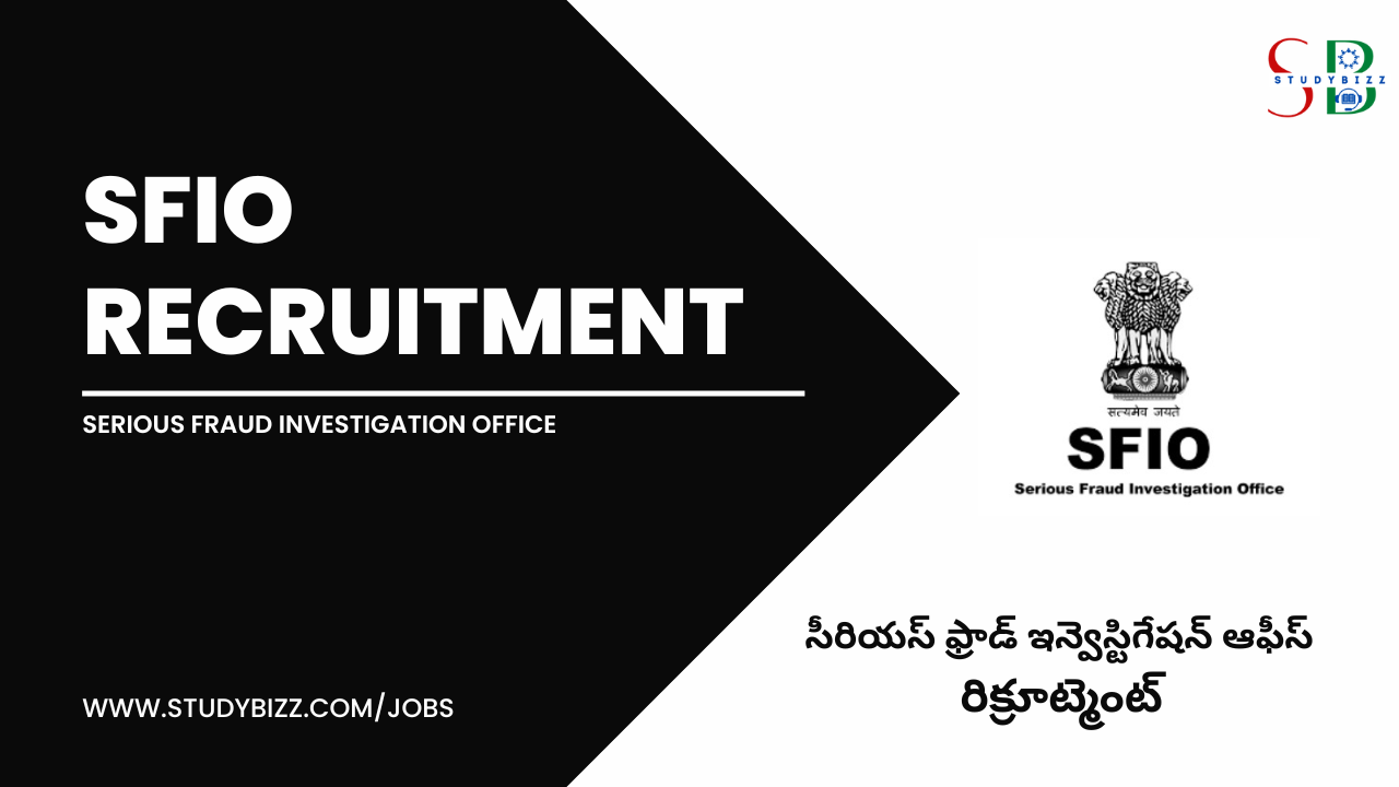 SFIO Recruitment 2022 for 17 Deputy Director, Senior Assistant Director and other Posts