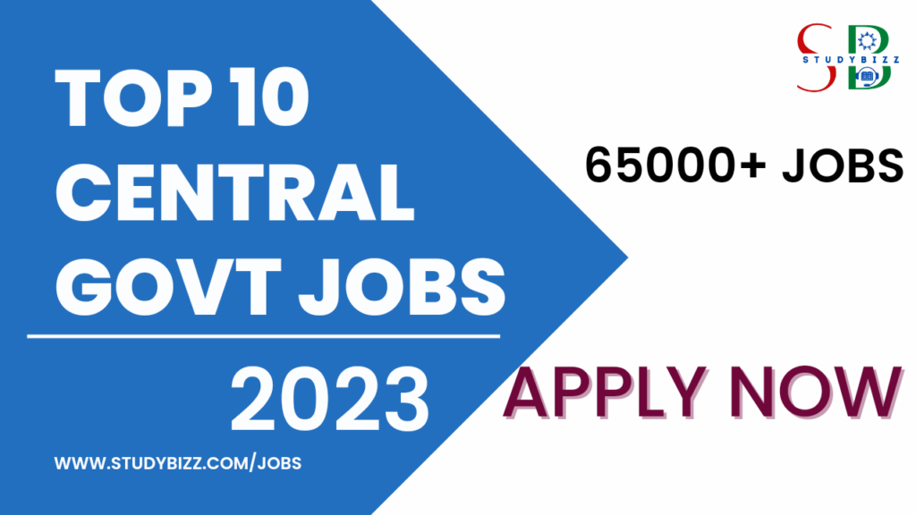 Have You Applied For These Top 10 Central Govt Jobs? If Not Apply Now ...