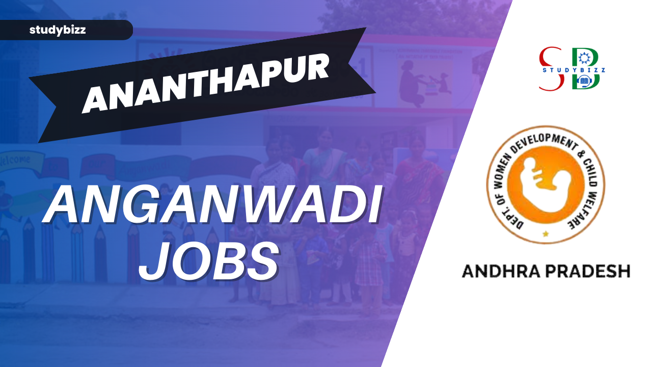 Anganwadi Anantapur Recruitment 2023 for 29 Anganwadi worker, mini Anganwadi worker, Anganwadi Assistant Posts
