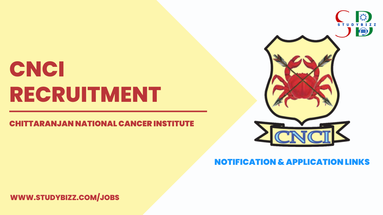 CNCI Recruitment 2023 for 10 Junior Research Fellow Posts