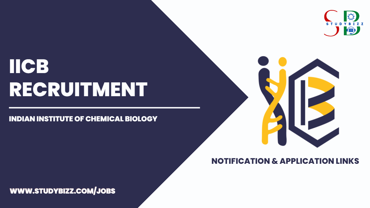 IICB Recruitment 2023 for 12 ​​Scientist, Senior Scientist, Principal Scientist Posts