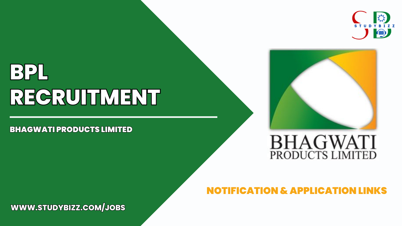 Bhagwati Products Ltd recruitment 1