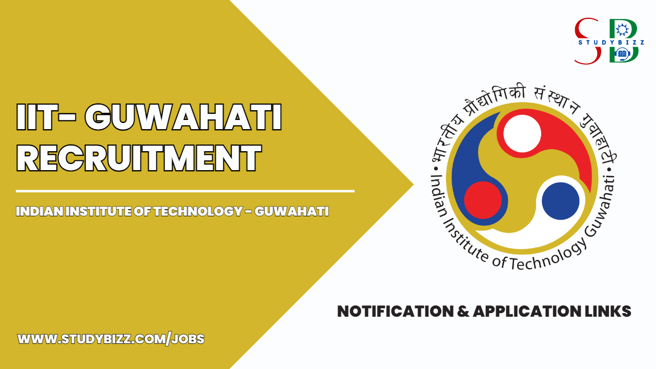 IIT- Guwahati Recruitment 2023 for 35 Junior Technical Superintendent, Junior Assistant posts