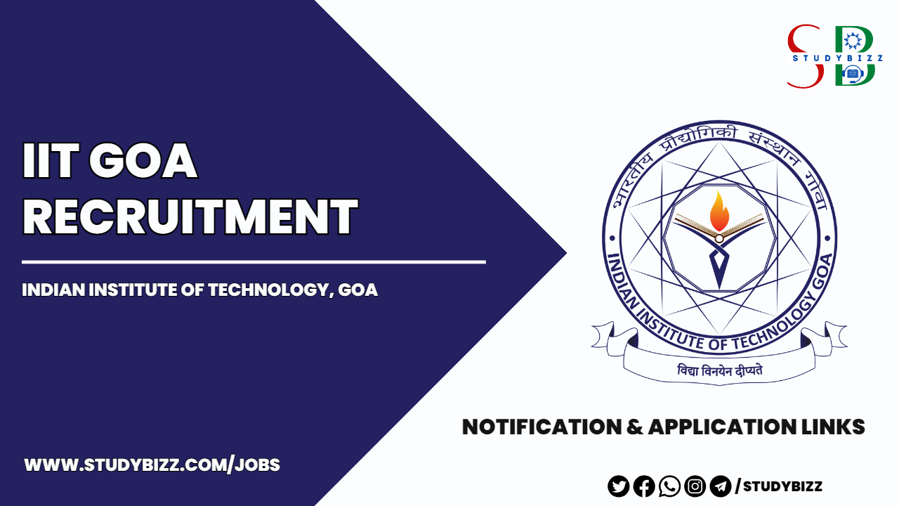 IIT- GOA Recruitment 2023 for 17 Registrar, Assistant Registrar, and other posts
