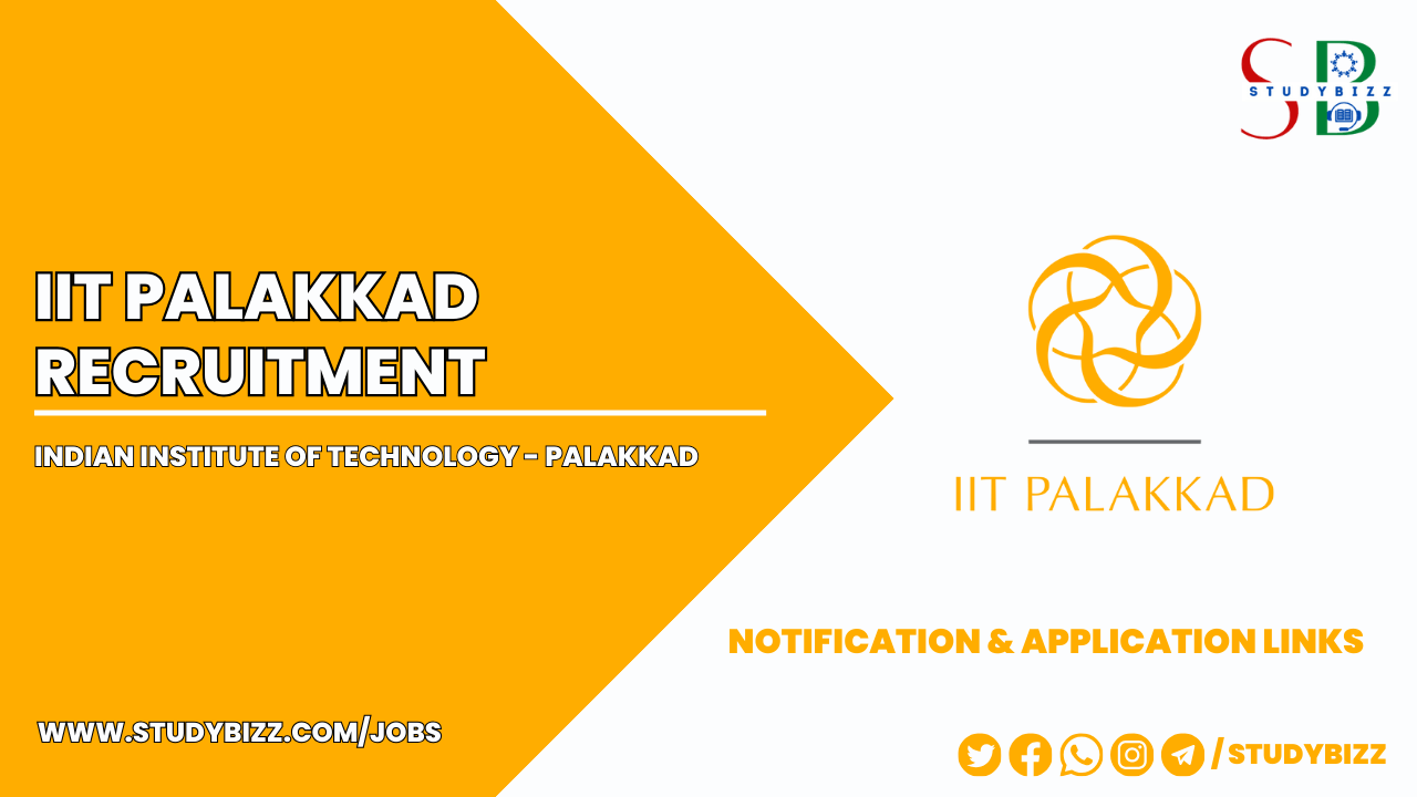 IIT Palakkad Recruitment 2023 for 22 Junior Technical Superintendent, Horticulture Assistant and other Posts