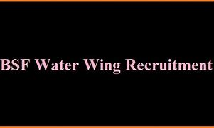 BSF-Water Wing Recruitment 2024