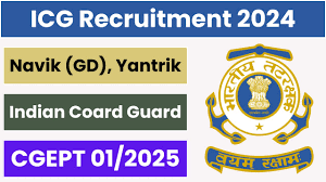 Indian Coast Guard Recruitment 2024
CGEPT 01/2025