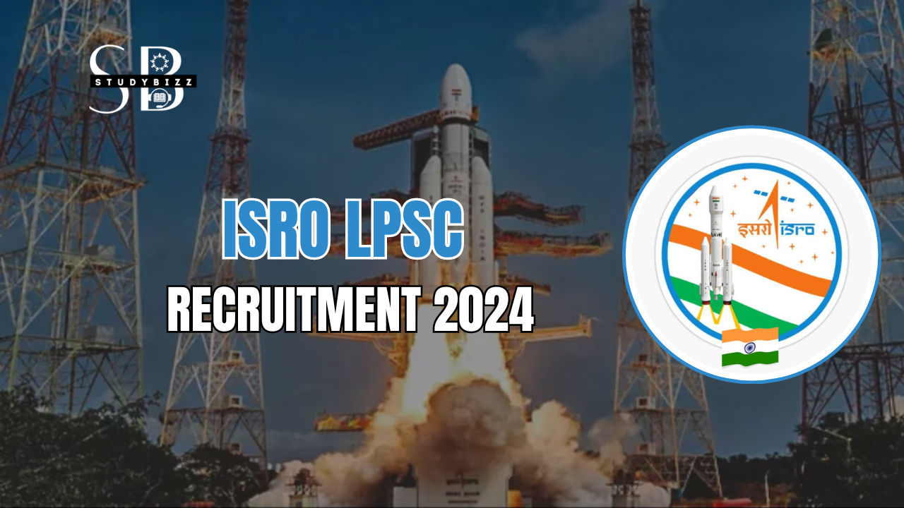 ISRO LPSC Recruitment 2024