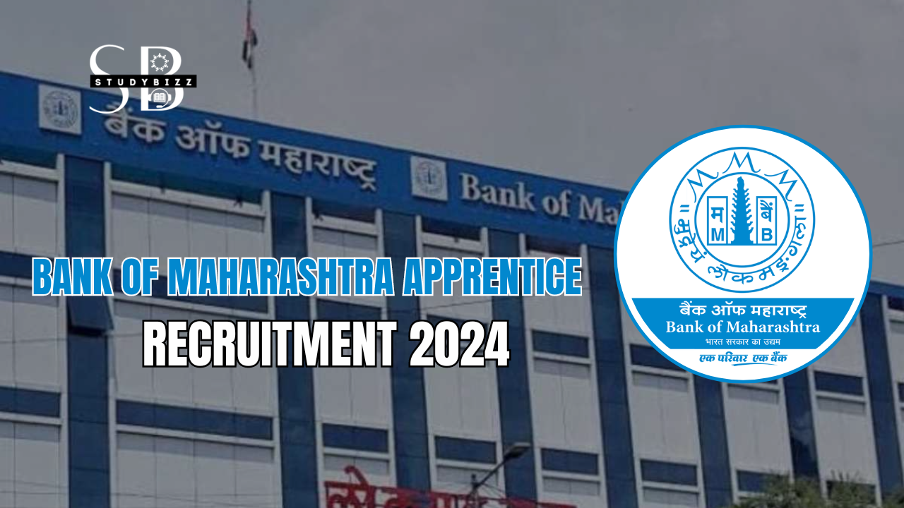 Bank of Maharashtra Apprentice Recruitment 2024 Notification Out for 600 Posts