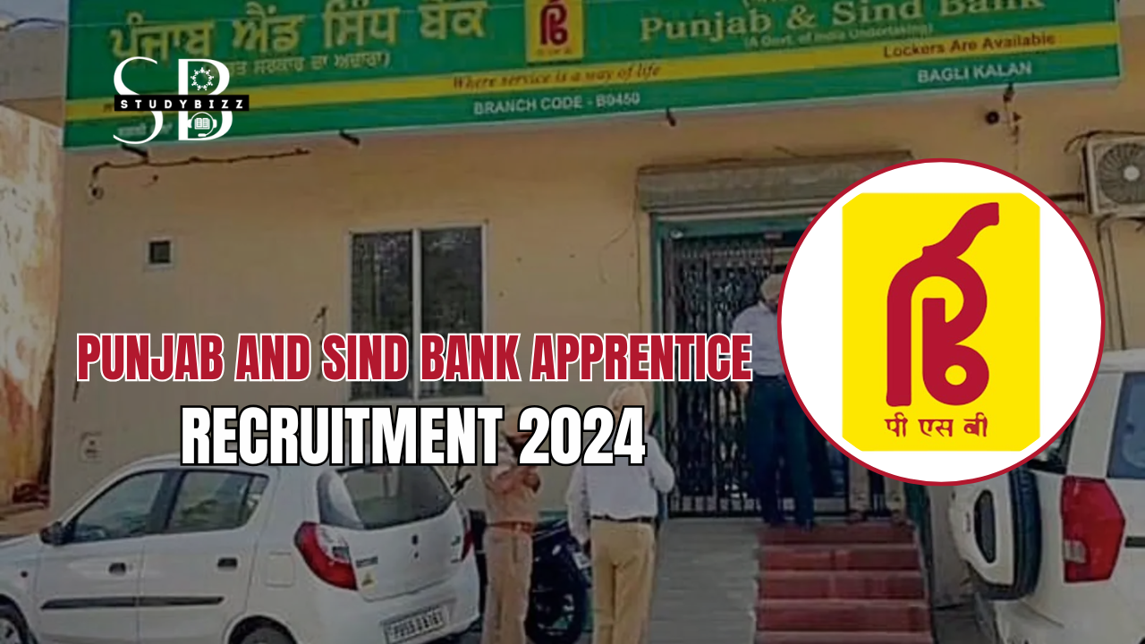 Punjab and Sind Bank Apprentice Recruitment 2024 Notification out for