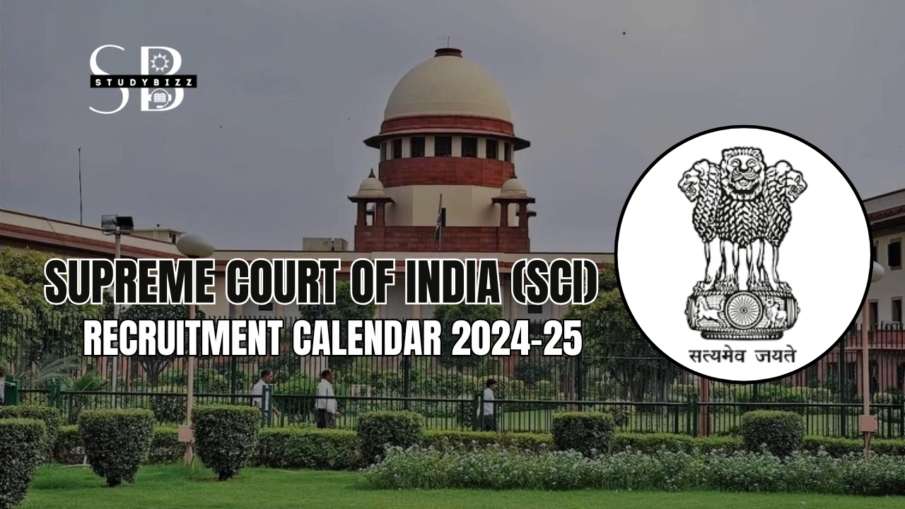 Supreme Court of India (SCI) Recruitment Calendar 2024-25