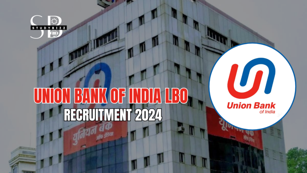 Union Bank of India LBO Recruitment 2024 Notification Out for 1500 PO