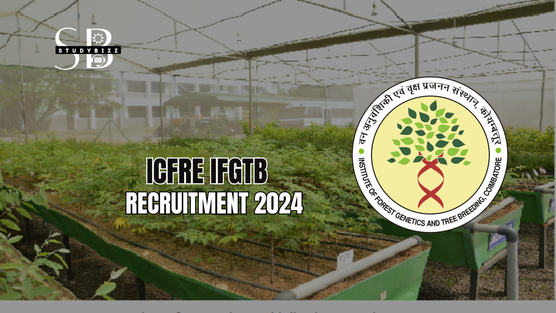 ICFRE IFGTB Recruitment 2024 Notification out for MTS, LDC Posts