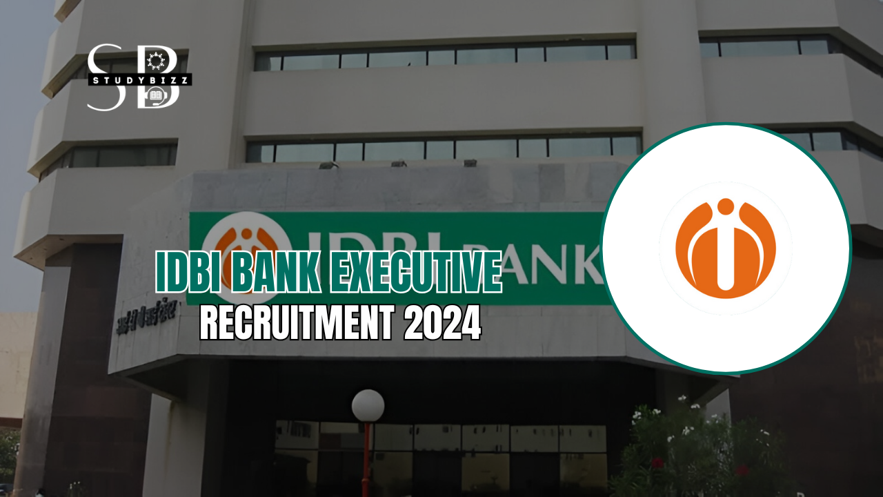 IDBI Bank Executive Recruitment 2024 Notification Out for 1000 Posts