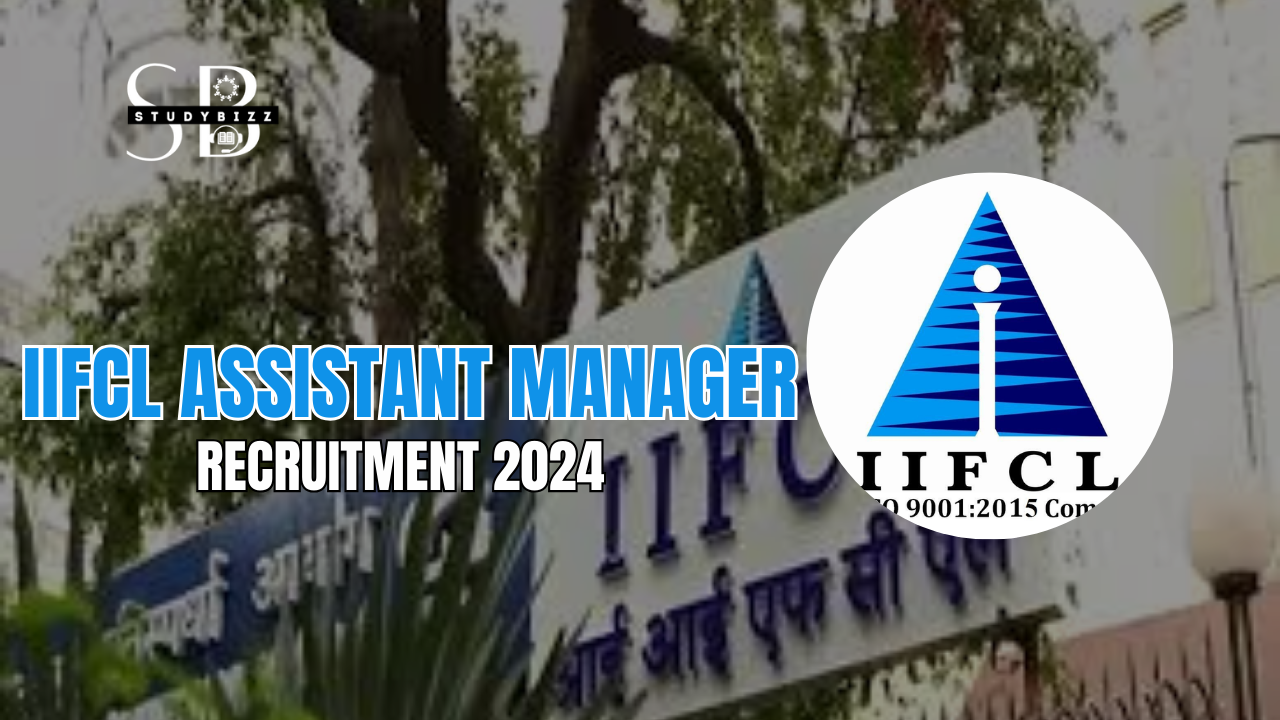 IIFCL Assistant Manager Recruitment 2024 Notification  out for 40 Grade-A Posts