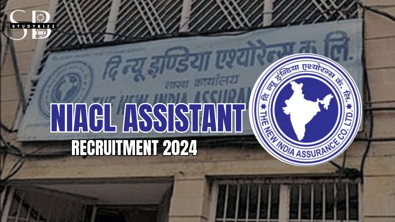 NIACL Assistant Recruitment 2024 Notification OUT for 500 Posts