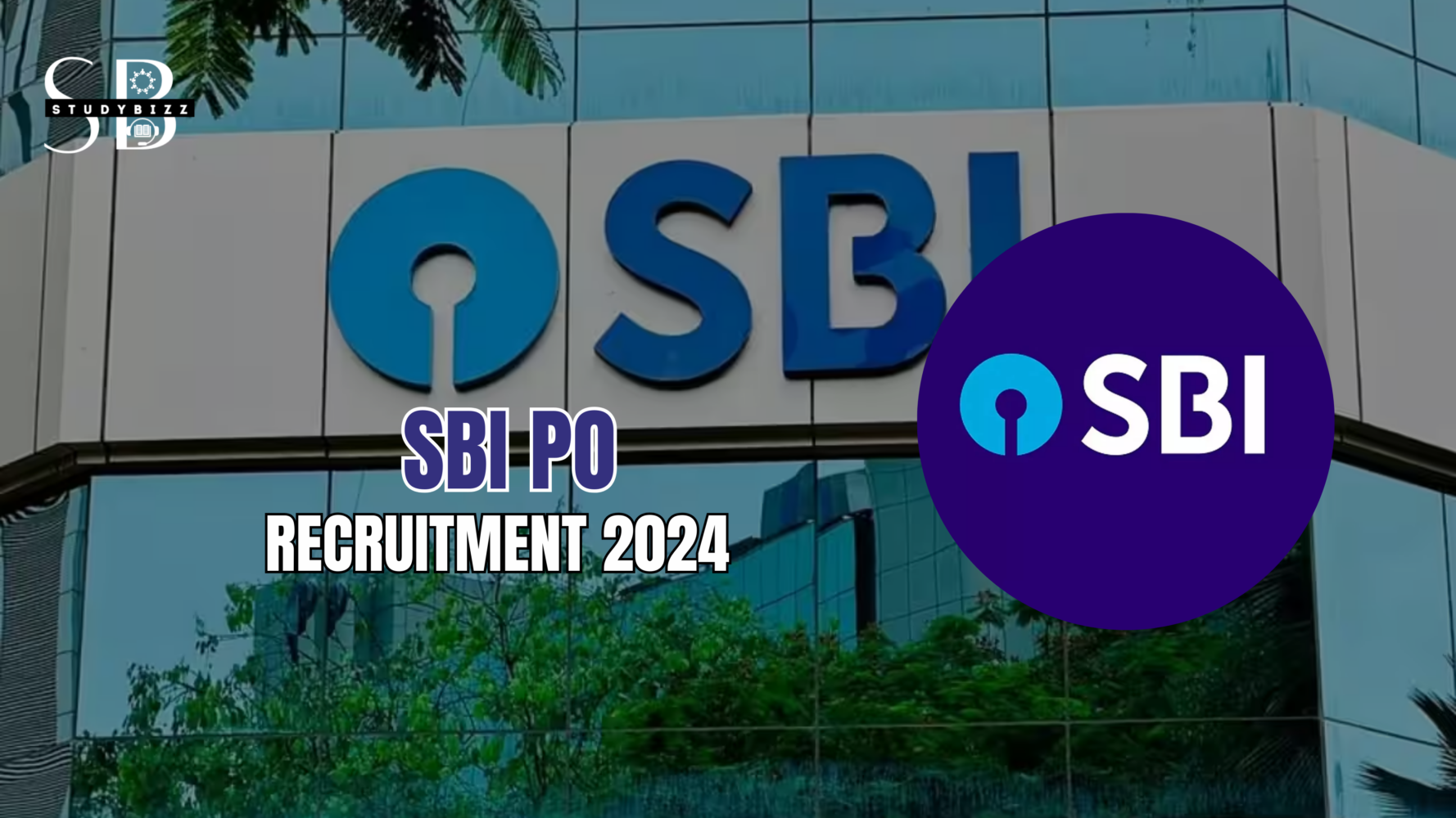 SBI PO Recruitment 2024 Notification OUT for 600 Probationary Officer Posts