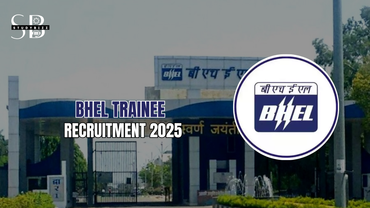 BHEL Trainee Recruitment 2025 Notification OUT for 400 Engineer Trainee and Supervisor Trainee Posts