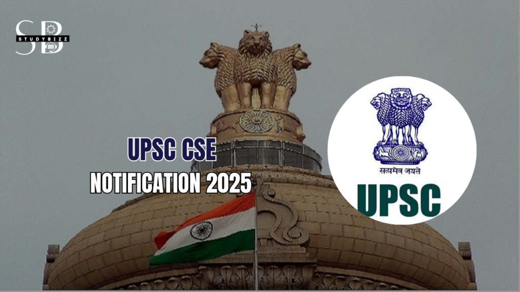 UPSC CSE Notification 2025 out for Civil Service (Prelims) Exam (CSE