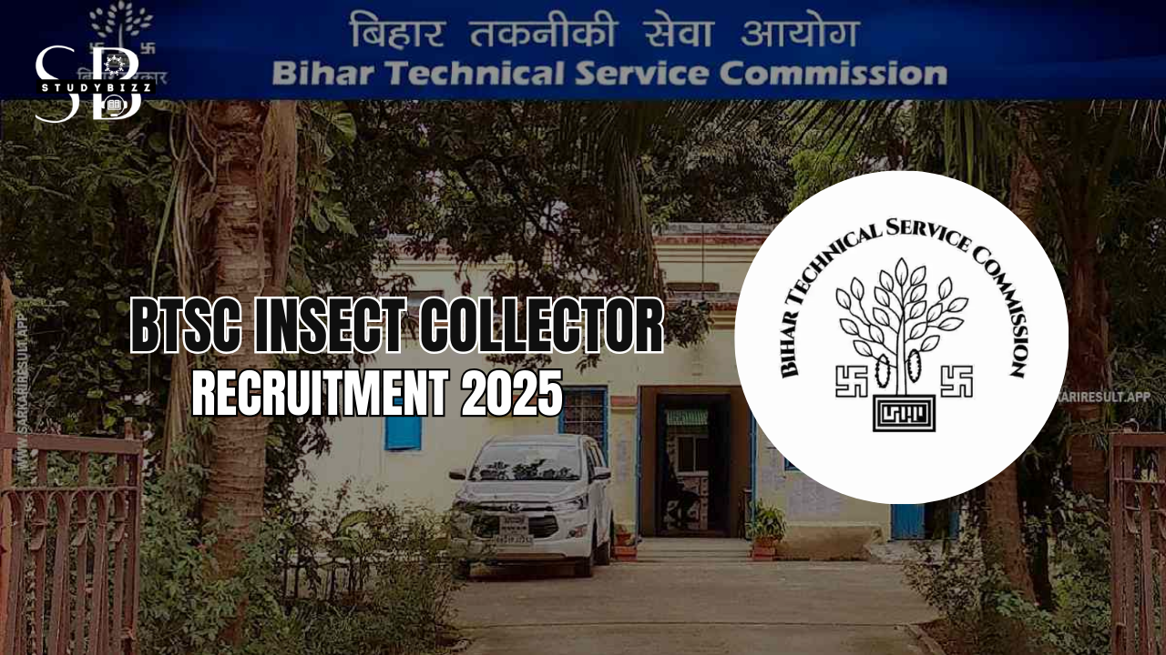 BTSC Insect Collector Recruitment 2025 Notification out for 53 Posts