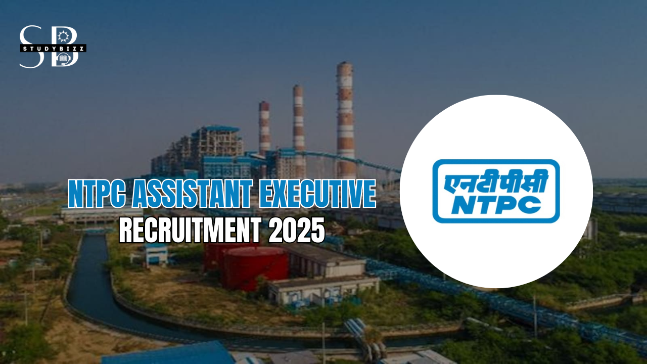 NTPC Assistant Executive Recruitment 2025 Notification Out for 400 Posts