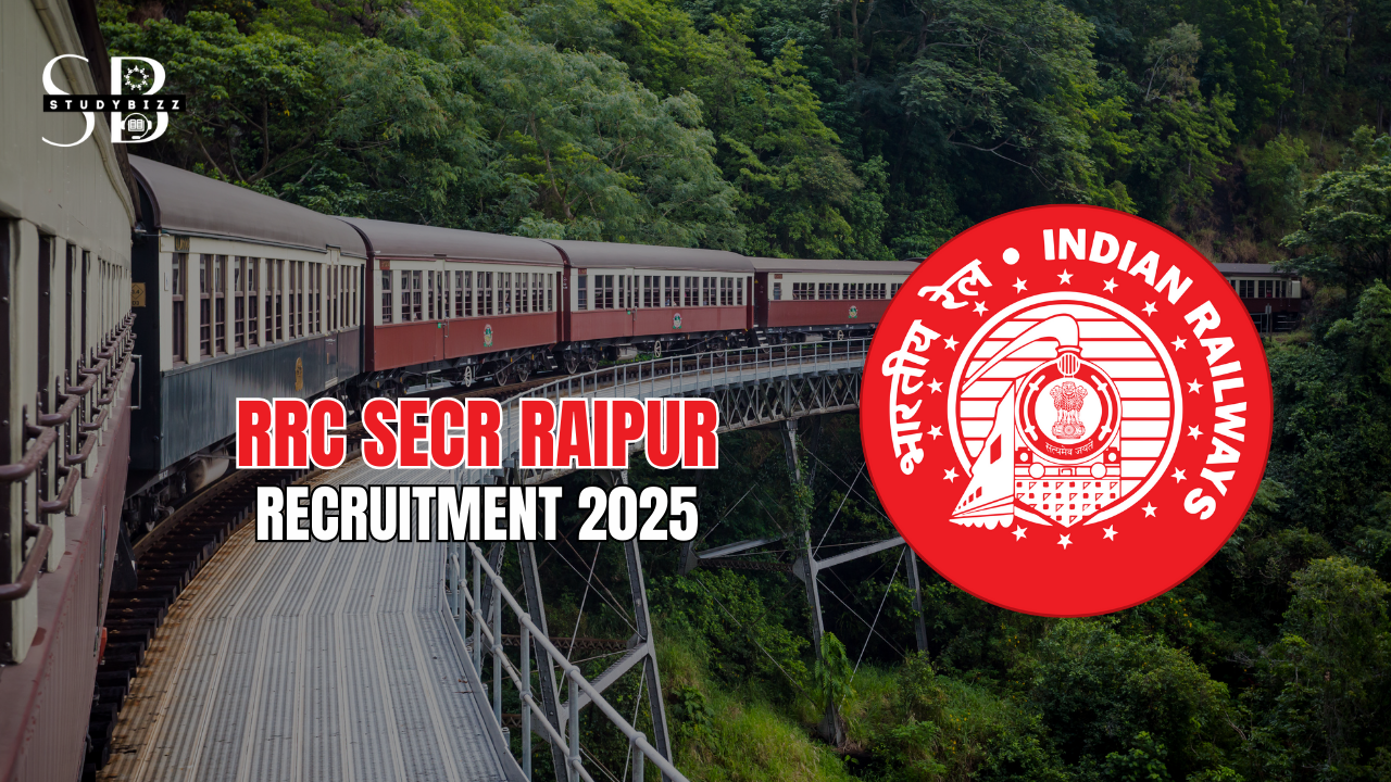 RRC SECR Raipur Recruitment 2025 Notification out for 1000+ Apprentice Vacancies