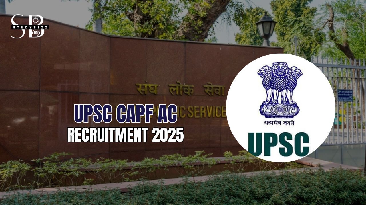 UPSC CAPF AC Recruitment 2025 Notification out for 357 Assistant Commandant Posts